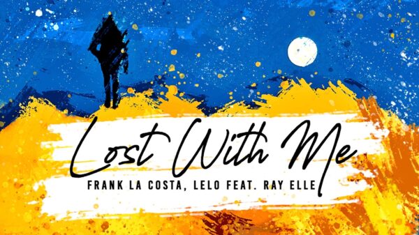 Frank La Costa & LELO Ft. Ray Elle - Lost With Me (Liboo)