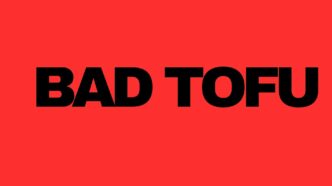Bad Tofu