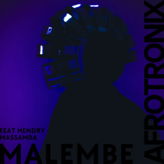 AfrotroniX e Hendry Massamba - Malembé Sono en Terapia