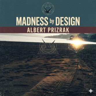 Albert Prizrak - Madness by design