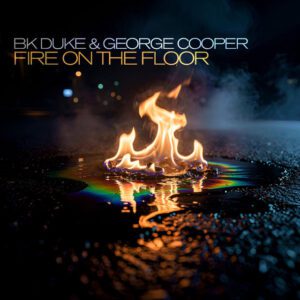 BK Duke x George Cooper - Fire On The Floor