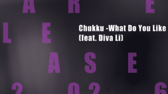 Chukku - What Do You Like