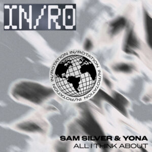Sam Silver x Yona - All I Think About