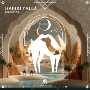 dor shufan - habibi yalla