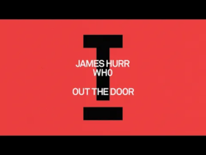 James Hurr e Wh0 - Out The Door