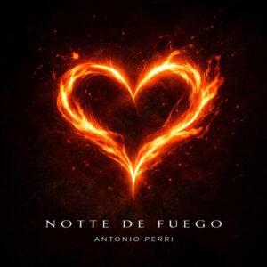 Antonio Perri - Notte de Fuego