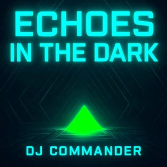 DJ Commander - Echoes In The Dark