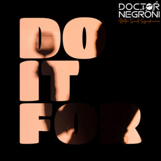 DOCTOR NEGRONI - Do It For