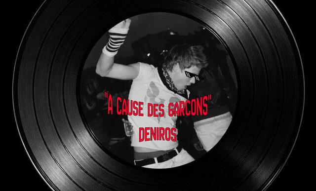 Deniros - A Cause Des Garcons (Tepr Cover)