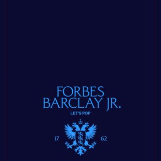 Forbes Barclay Jr - Let's Pop (radio edit)