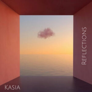 KASIA - Reflections