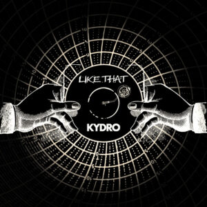 Kydro - Like That