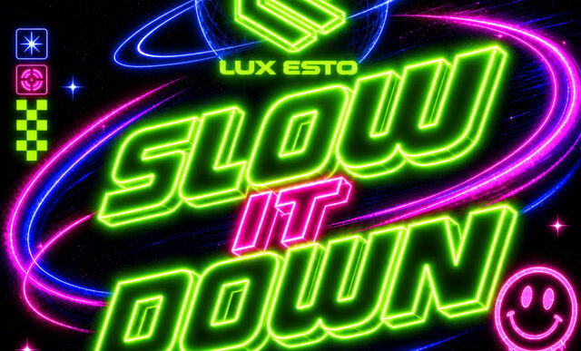 Lux Esto - Slow It Down