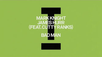 Mark Knight, James Hurr - Bad Man feat. Cutty Ranks
