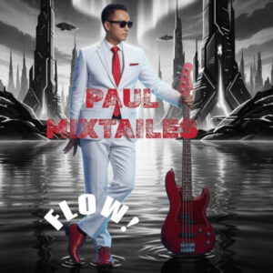 Paul Mixtailes - Flow