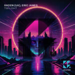 Raden (UK) x Eric James - Twilight