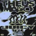Theus Mago - JUICY