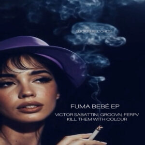 Victor Sabattini x Groovn x FER PV - Fuma Bebé