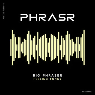 Big Phraser - Feeling Funky