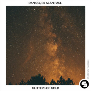 DJ Alan Paul x dankky - Glitters of Gold