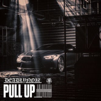 Deadlynoiz - Pull Up