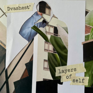 Dvashest' - Layers of self