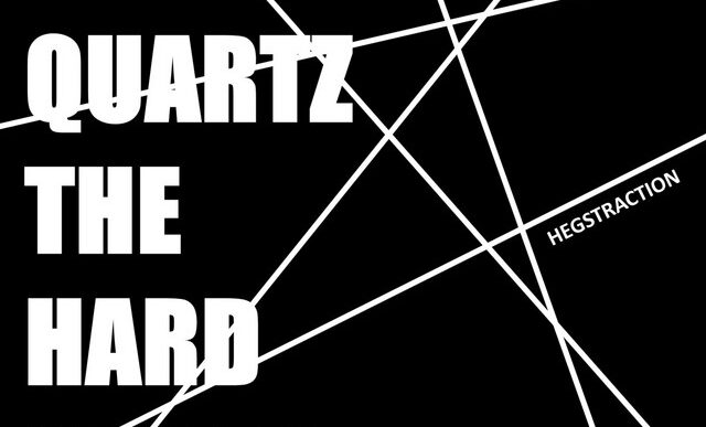 Hegstraction - Mohs 7 Quartz_ The Hard Series