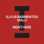 Illyus Barrientos x MALU - Right Here