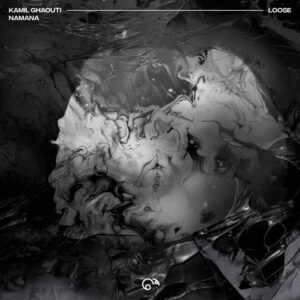 Kamil Ghaouti x NAMANA - Loose