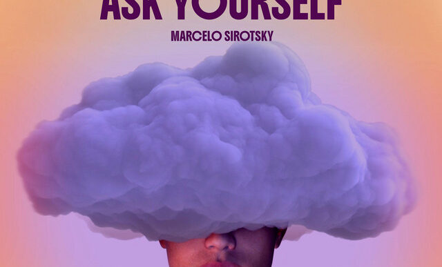 Marcelo Sirotsky - Ask Yourself