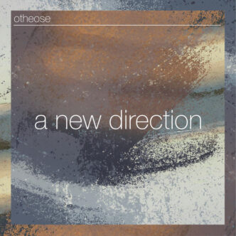 OTHEOSE - A New Direction