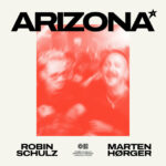 Robin Schulz x Marten Hørger - Arizona