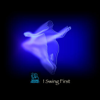 SOUND PROPHET - I swing first