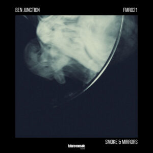 Ben Junction - Smoke & Mirrors