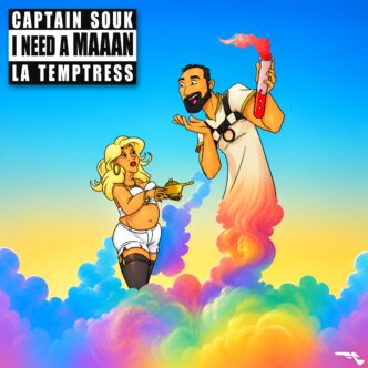 Captain Souk x La Temptress - I Need a MAAAN