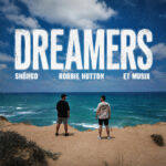ET MUSIX x Shöngo x Robbie Hutton - Dreamers