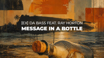 [Ex] da Bass x Ray Horton - Message In A Bootle