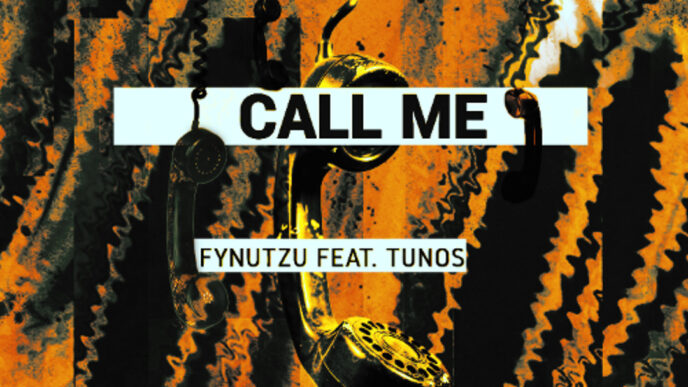 FYNUTZU x TUNOS - Call me