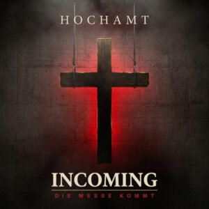 HOCHAMT - INCOMING