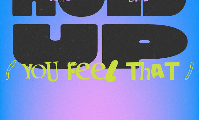 Loco Dice - Hold Up (You Feel That)