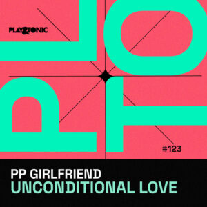 PP Girlfriend - Unconditional Love - Radio Mix
