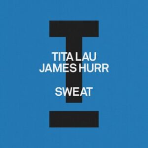 Tita Lau e James Hurr - Sweat