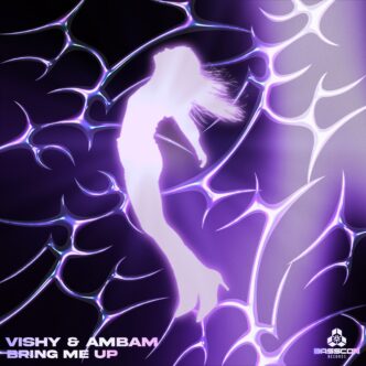 Vishy x AMBAM - Bring Me Up