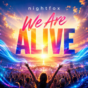 nightfox - We Are Alive