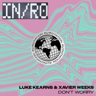 Luke Kearns x Xavier Weeks - Don't Worry