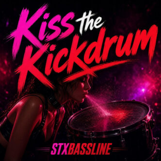 STX BASSLINE - Kiss The Kickdrum - Club Mix